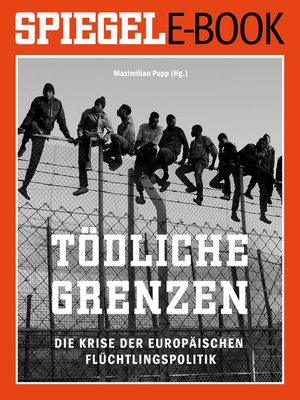 cover image of Tödliche Grenzen--Die Krise der europäischen Flüchtlingspolitik